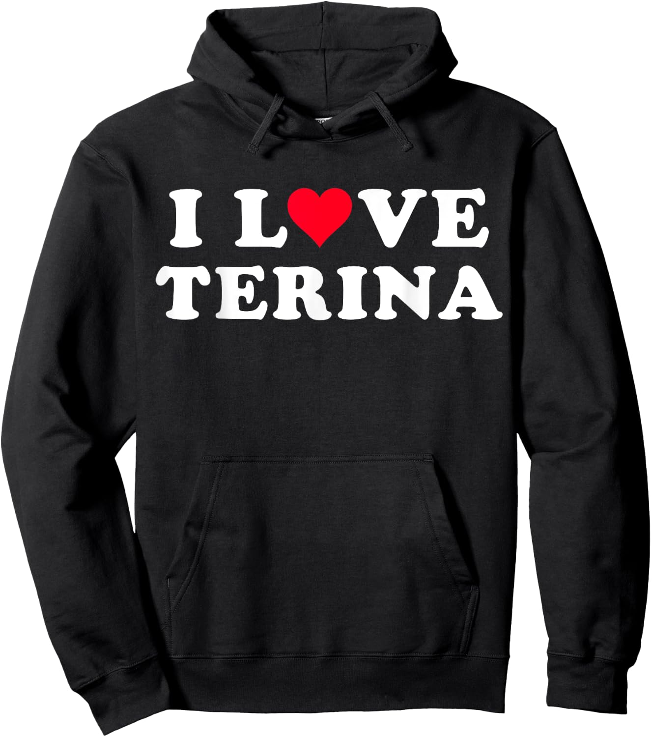 I Love Terina Matching Girlfriend & Boyfriend Terina Name Hoodie - Hoodie | Black