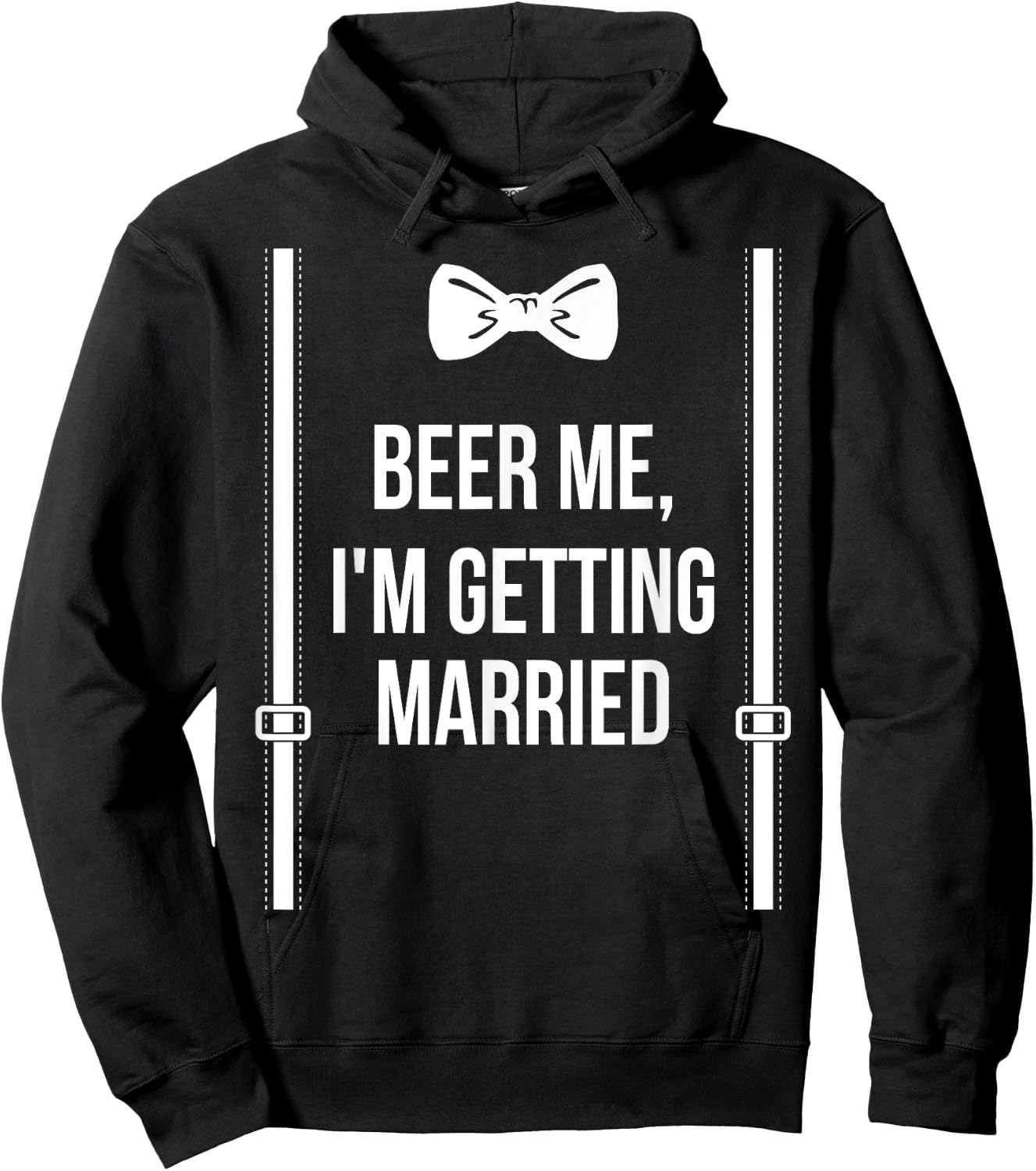 Beer Me, I'm Getting Married Bachelor Party Stag Party Hoodie - Hoodie | Black