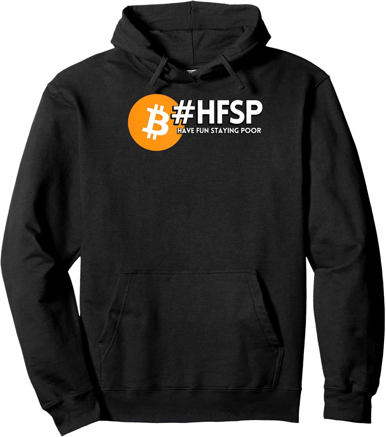 HFSP "Have Fun Staying Poor" Bitcoin Hoodie - Hoodie | Black