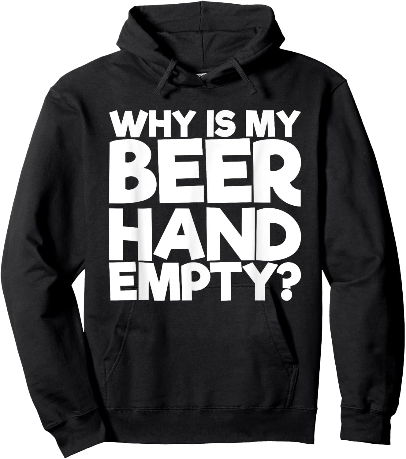Why Is My Beer Hand Empty Hoodie - Hoodie | Black