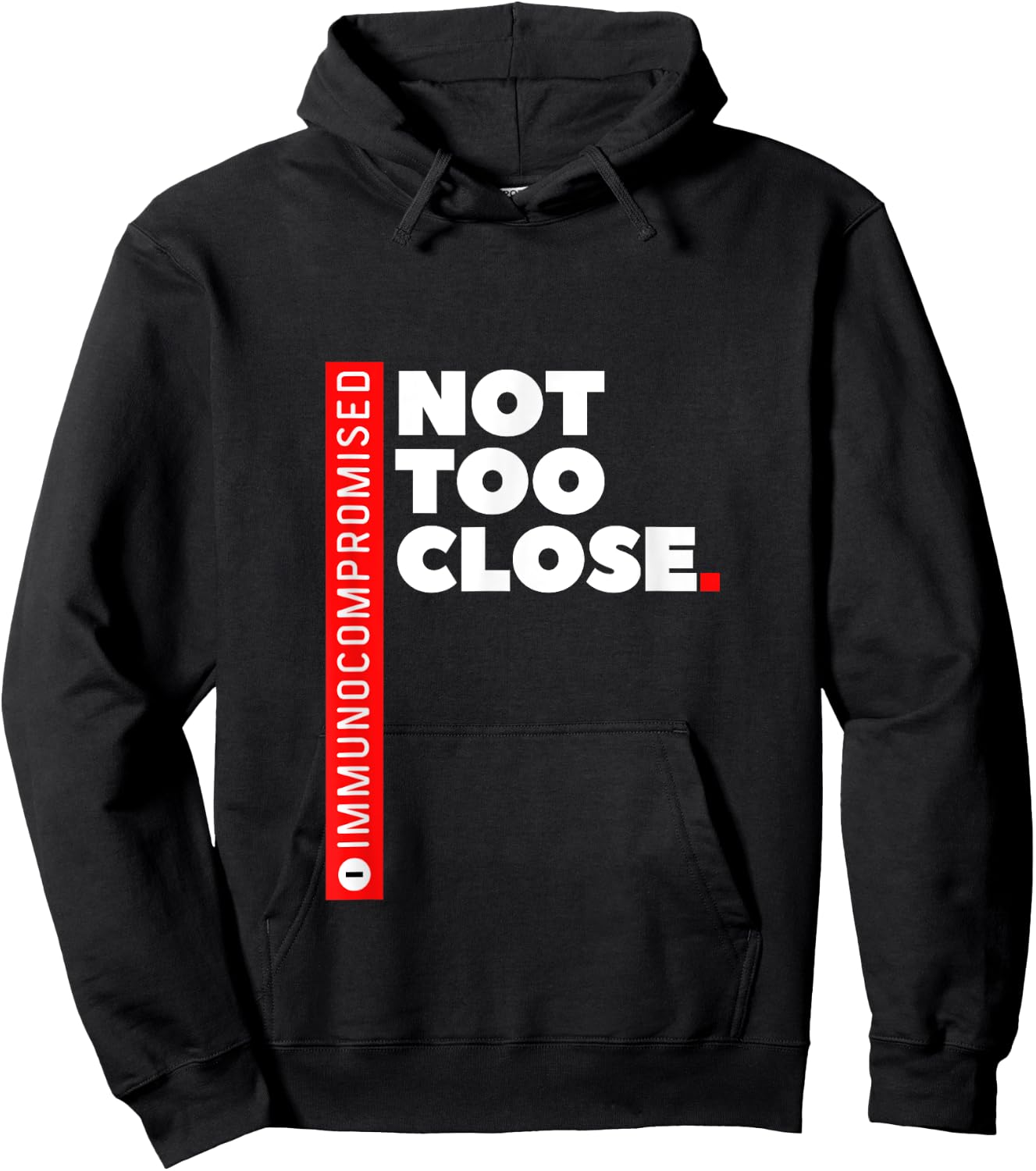 Immunocompromised NOT TOO CLOSE Hoodie - Hoodie | Black