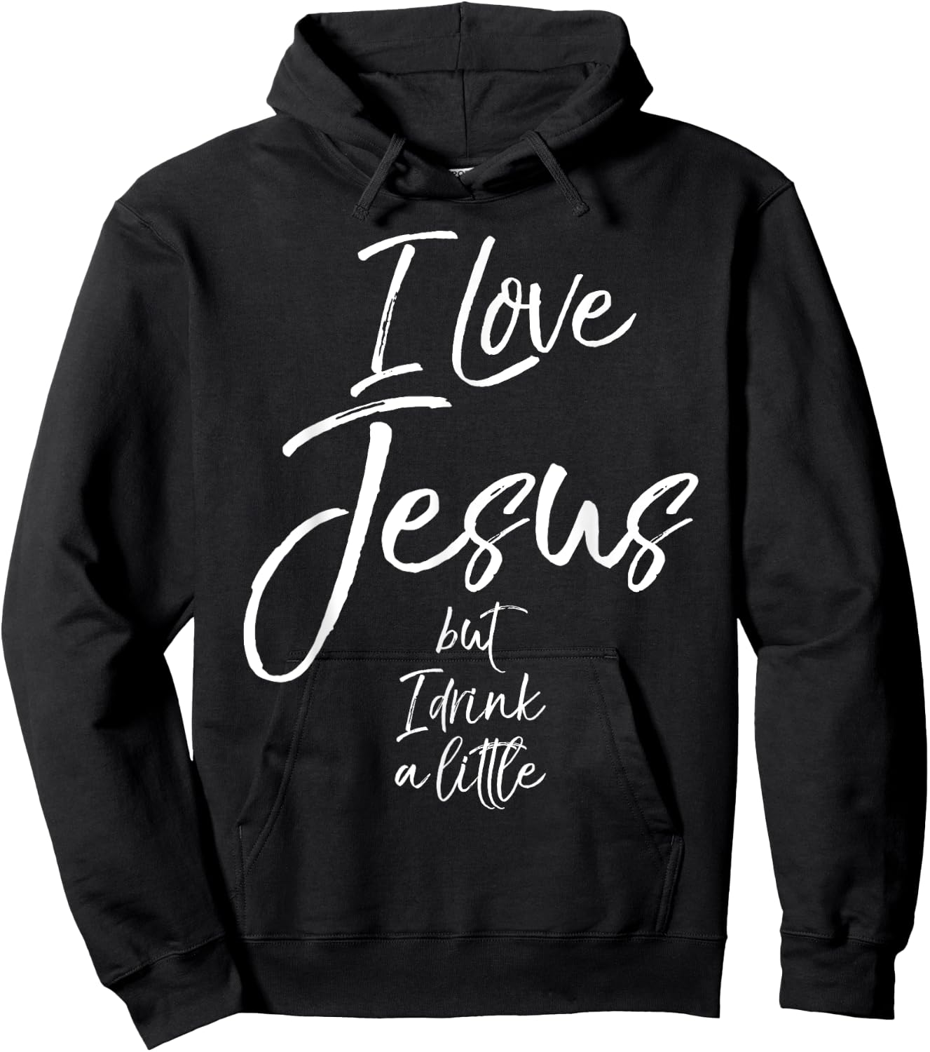 Funny Christian Quote Joke I Love Jesus but I Drink a Little Hoodie - Hoodie | Black