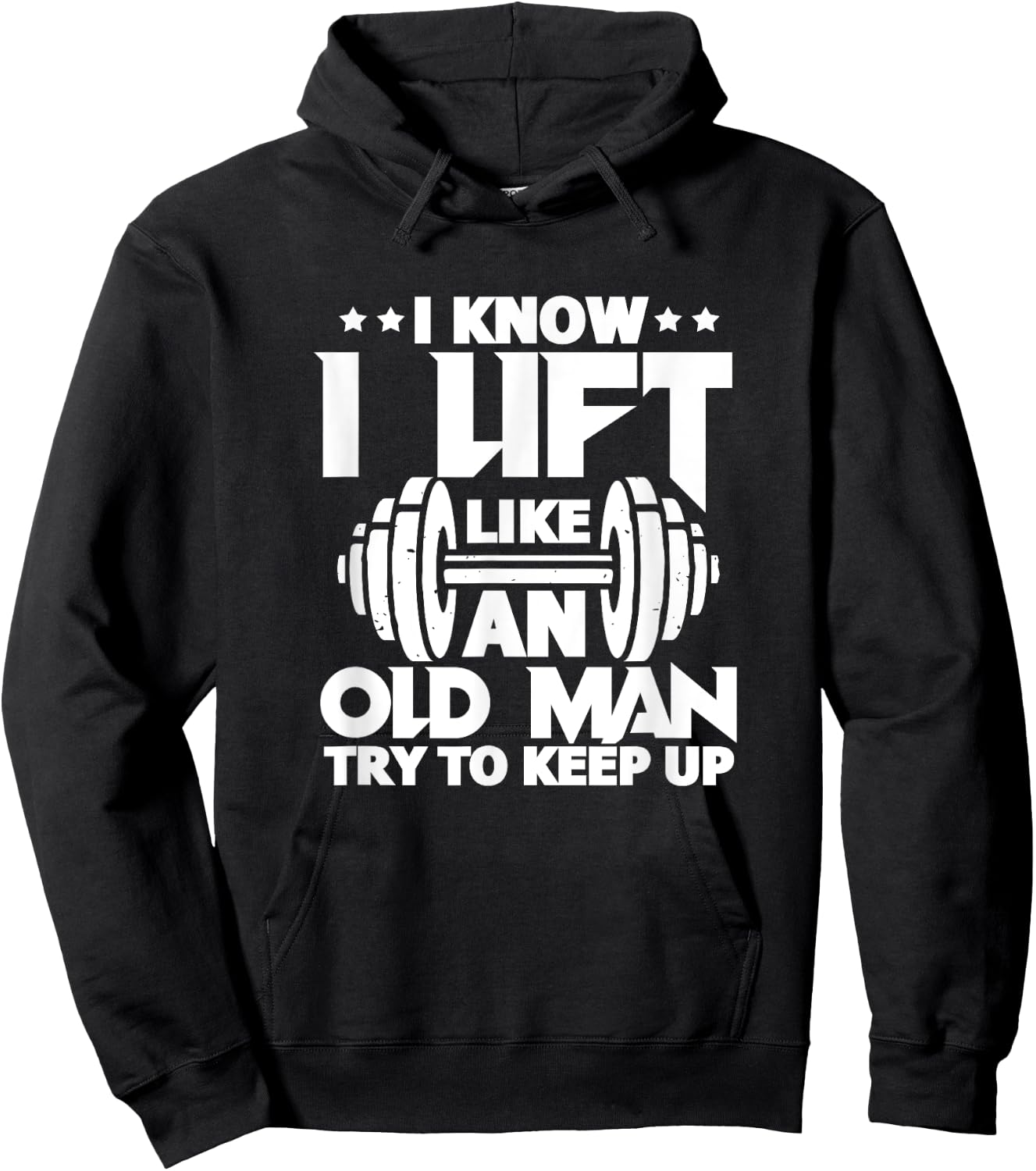 I Know I Lift Like An Old Man Funny Gym Workout Lifting Hoodie - Hoodie | Black