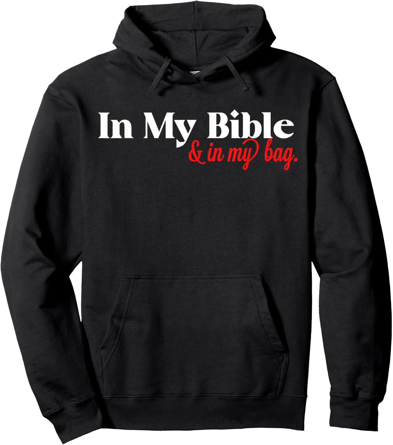 In My Bible and My Bag Hoodie - Hoodie | Black