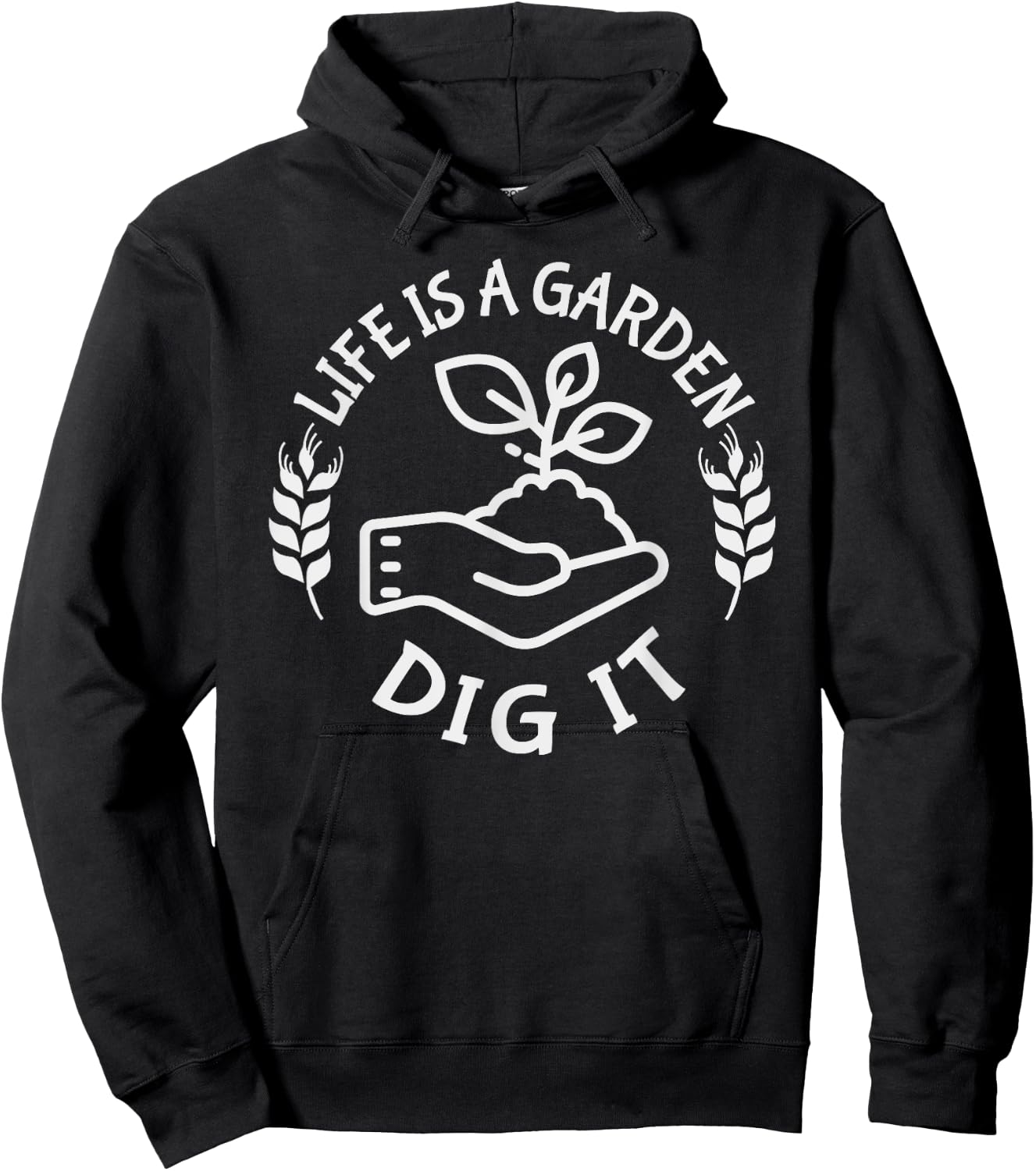 Life is a garden dig it | Plant Lovers Hoodie - Hoodie | Black