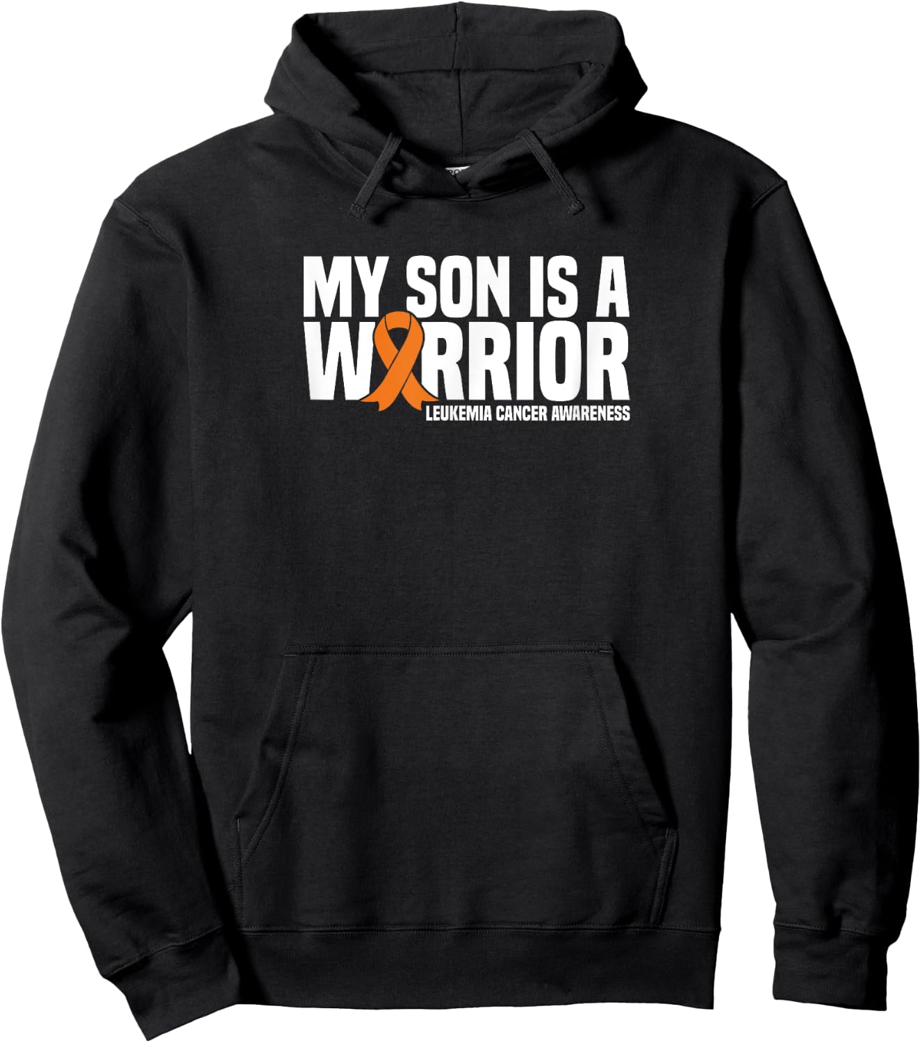 My Son is a Warrior Orange Ribbon Leukemia Cancer Awareness Hoodie - Hoodie | Black