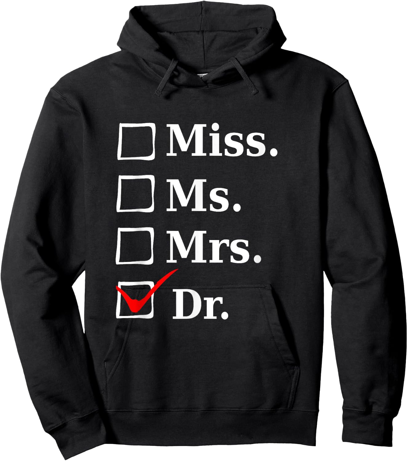 Miss Ms Mrs Dr, Funny for Doctors & Med School Students Hoodie - Hoodie | Black