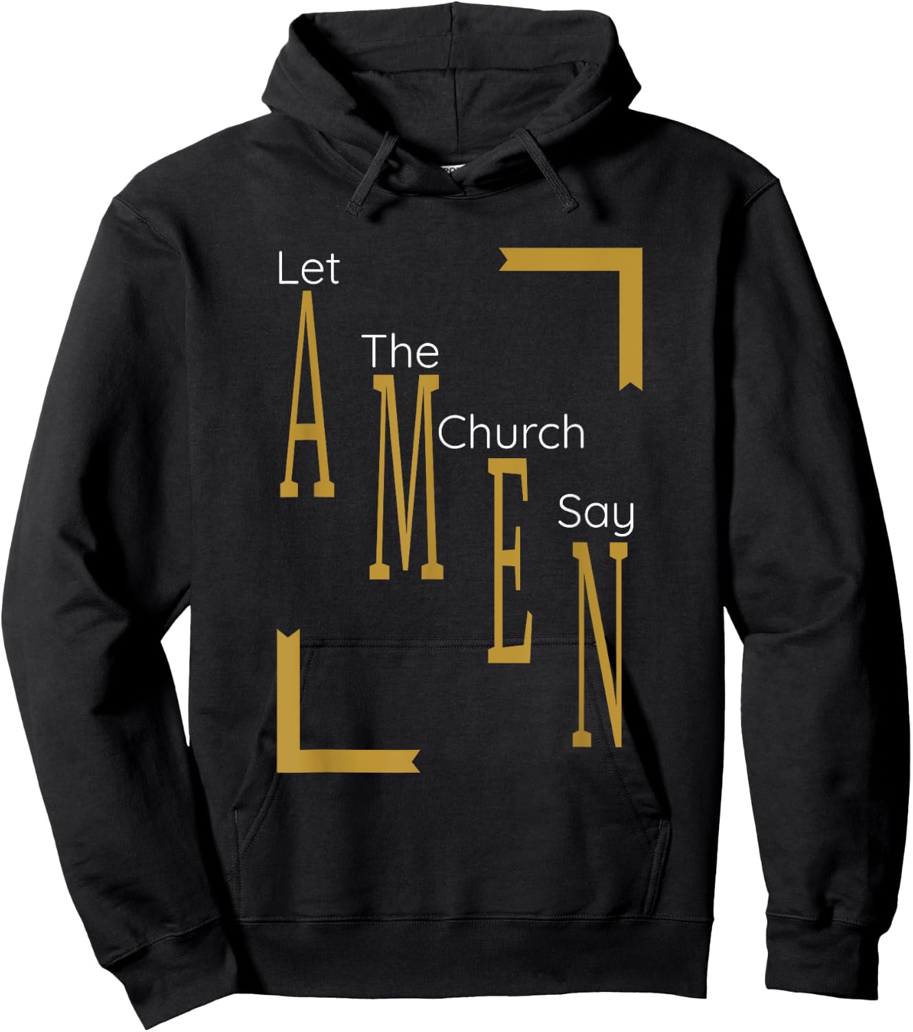 Let the church say AMEN (Gold) Hoodie - Hoodie | Black