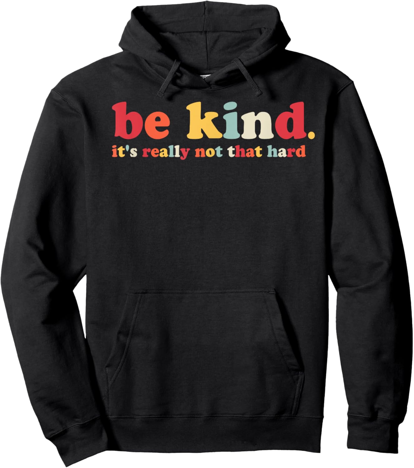 Be Kind It's Really Not That Hard Kindness Men Women Kids Hoodie - Hoodie | Black
