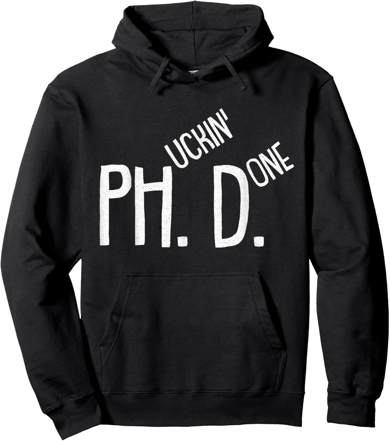 Phucking Done PHD Funny PH.D Grad Candidate Student Gift Hoodie - Hoodie | Black