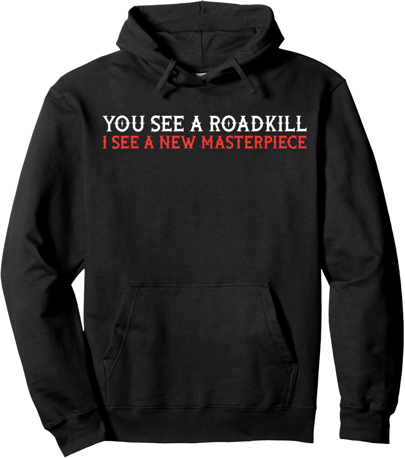 You see roadkill - taxidermy taxidermist gift Hoodie - Hoodie | Black