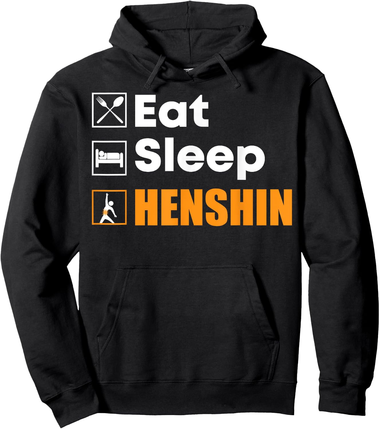 Eat Sleep Henshin - Funny Gift Hoodie - Hoodie | Black