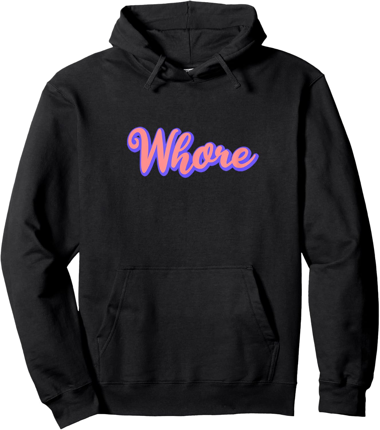 Whore Funny Offensive Slutty & Women Hoodie - Hoodie | Black