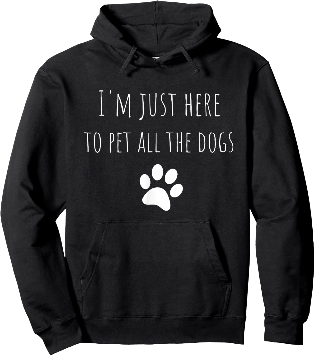 I'm Just Here To Pet All The Dogs Funny Dog Hoodie - Hoodie | Black