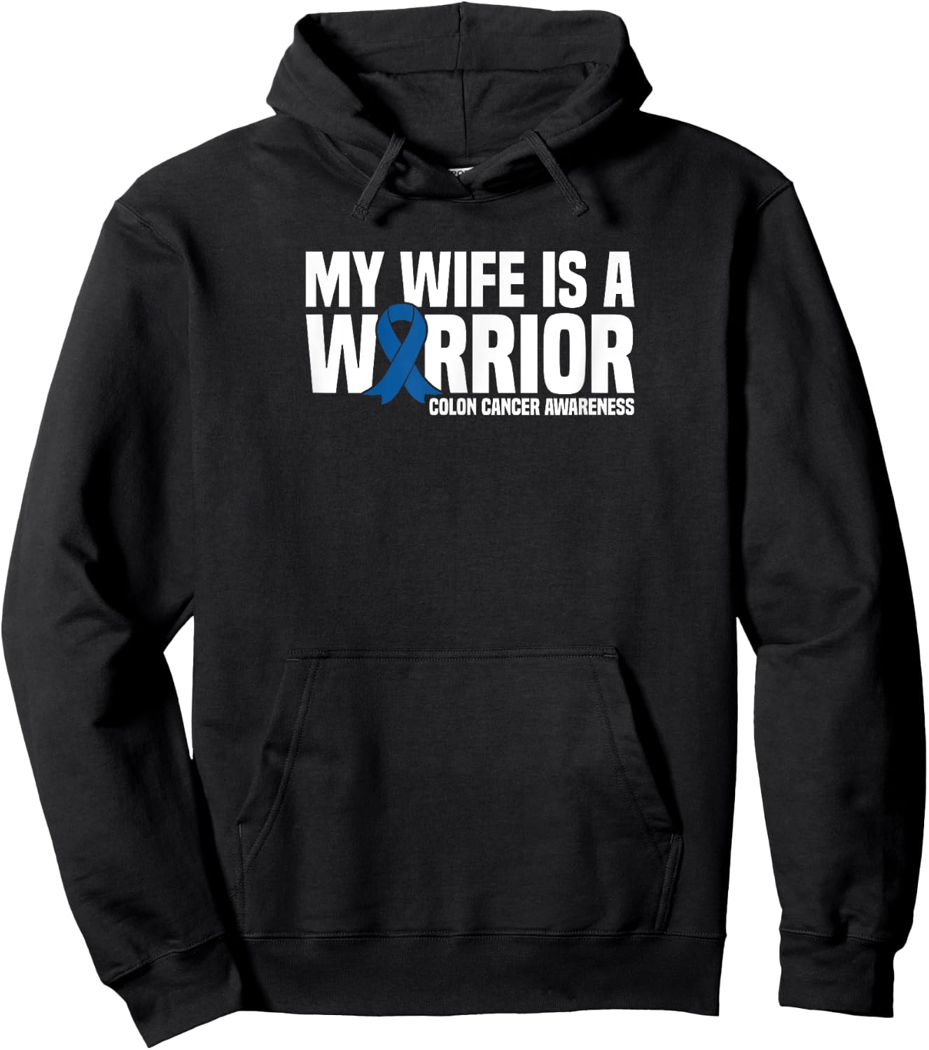 My Wife is a Warrior Blue Ribbon Colon Cancer Awareness Hoodie - Hoodie | Black