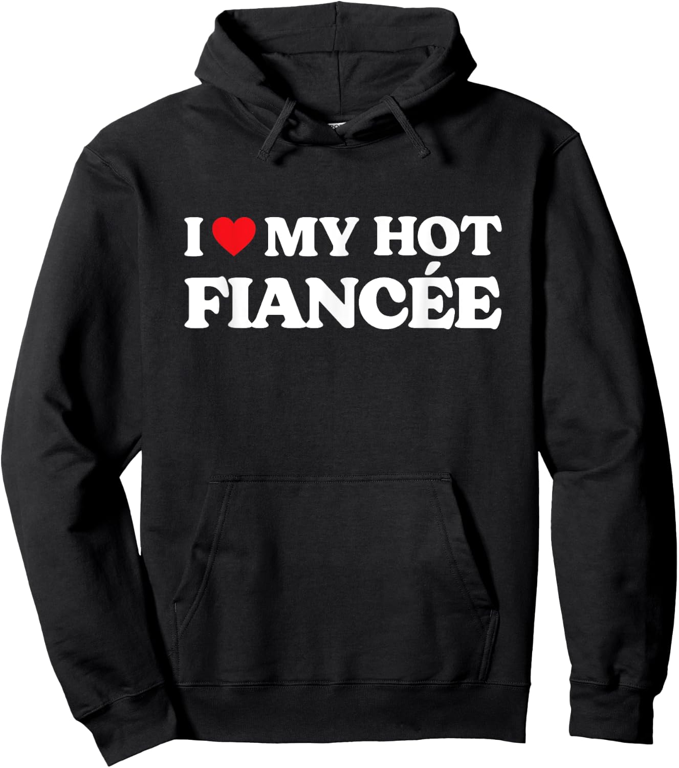 I Love My Fiancee - I Love My Hot Fiance Black - Women's Small Hoodie - Hoodie | Black