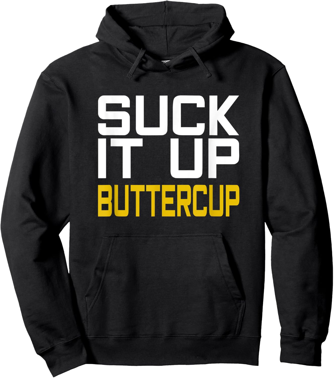 Suck it Up Buttercup Hoodie - Hoodie | Black