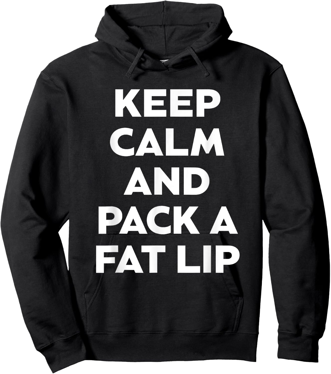 Keep Calm And Pack A Fat Lip Chewing Smokeless Tobacco Gift Hoodie - Hoodie | Black