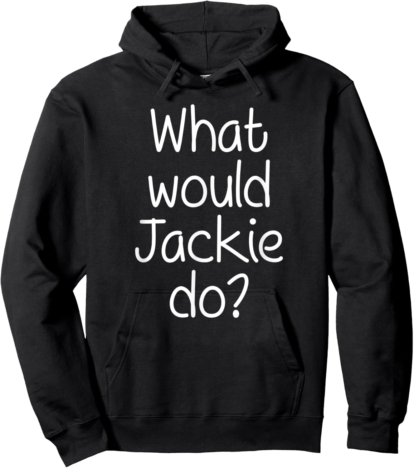 What Would JACKIE Do Funny Personalized Name Women Gift Hoodie - Hoodie | Black
