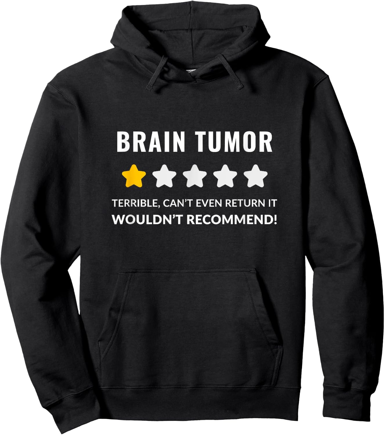 Brain Tumor Wouldn't Recommend Funny Hoodie - Hoodie | Black