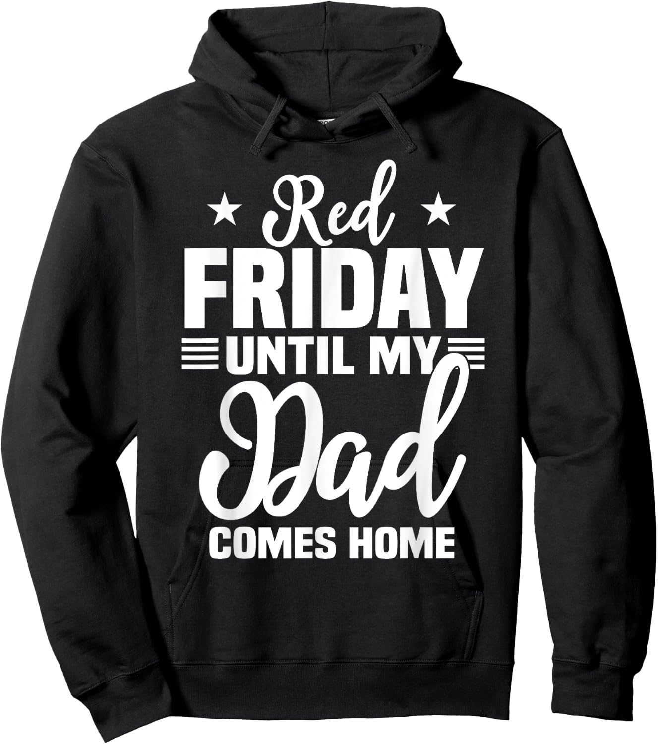 Red Friday For My Dad Military Until Father Comes Home Hoodie - Hoodie | Black