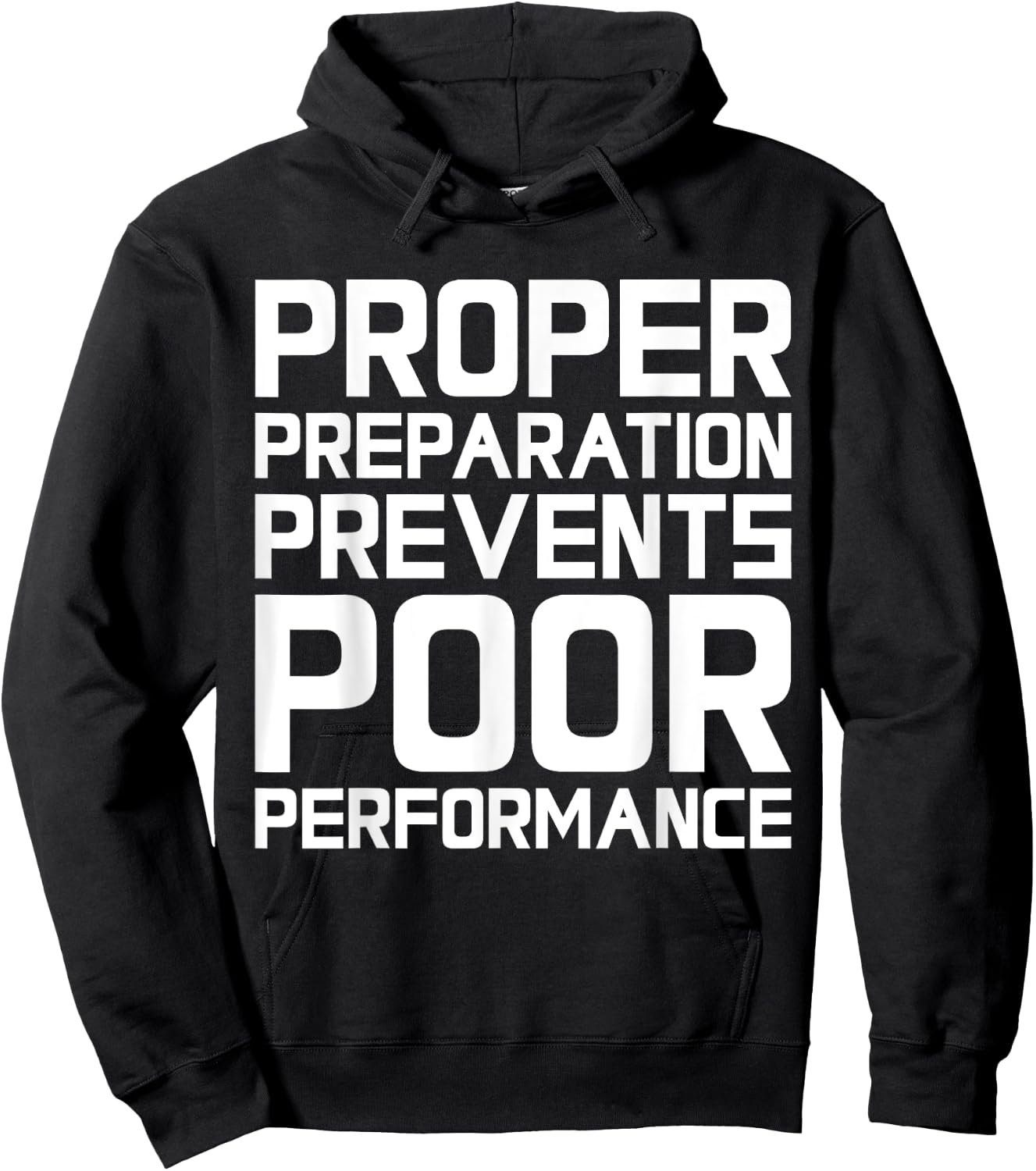 Proper Preparation Prevents Poor Performance - Athlete Gym Hoodie - Hoodie | Black