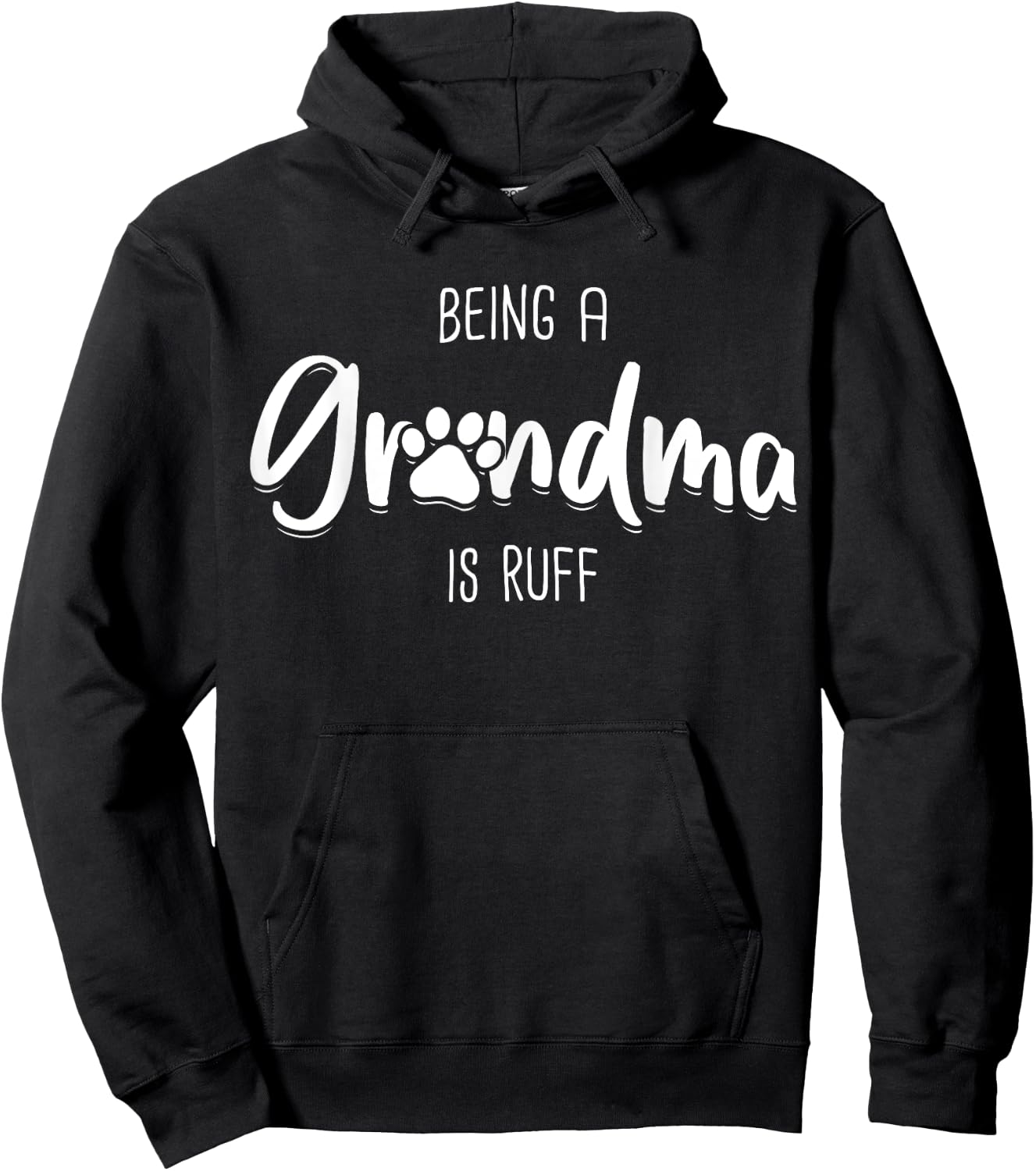 Being A Dog Grandma Is Ruff Shirt Mothers Day Gifts Pawma Hoodie - Hoodie | Black