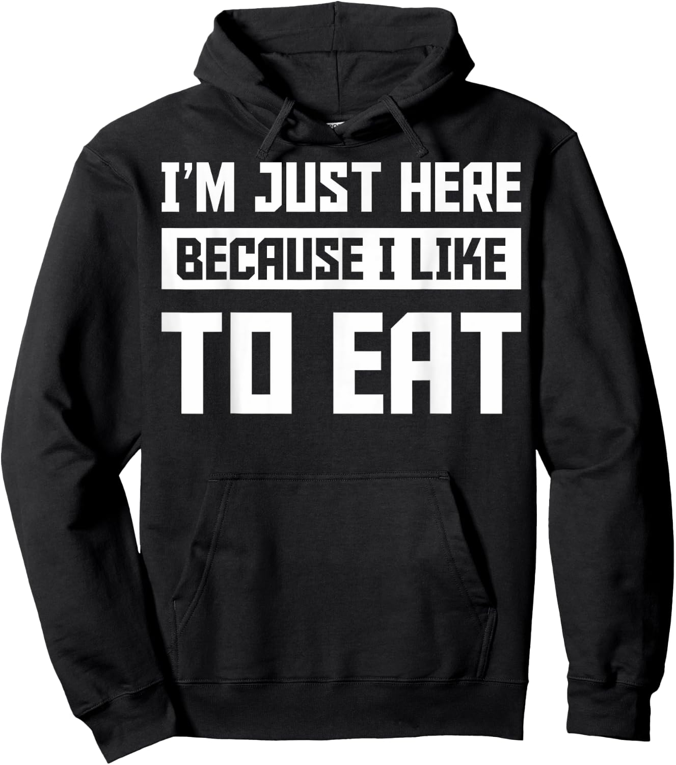 Food Gym Lovers Funny Gym I'm Here Because I Like To Eat Hoodie - Hoodie | Black
