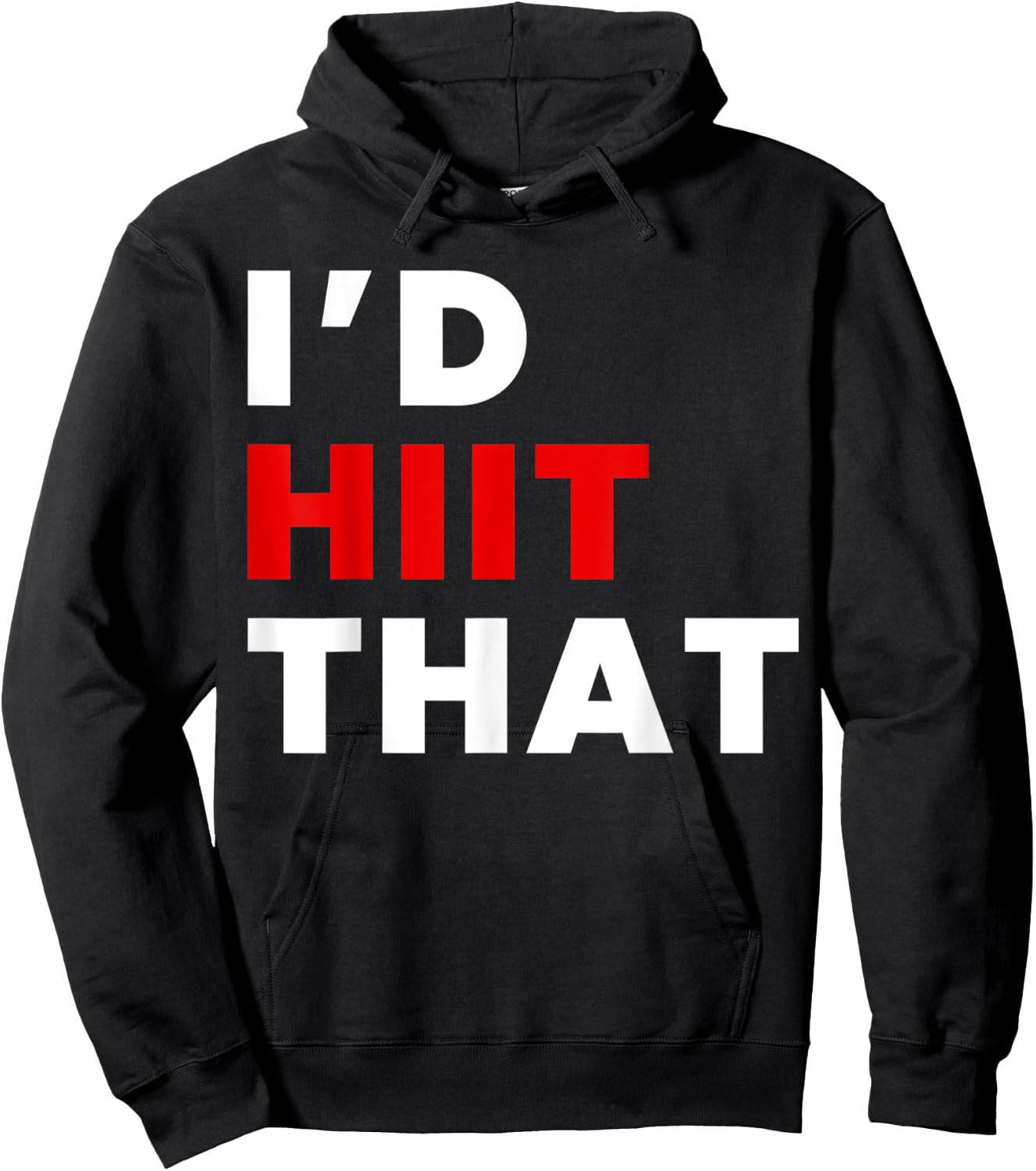 I'd HIIT That Training Hoodie - Hoodie | Black