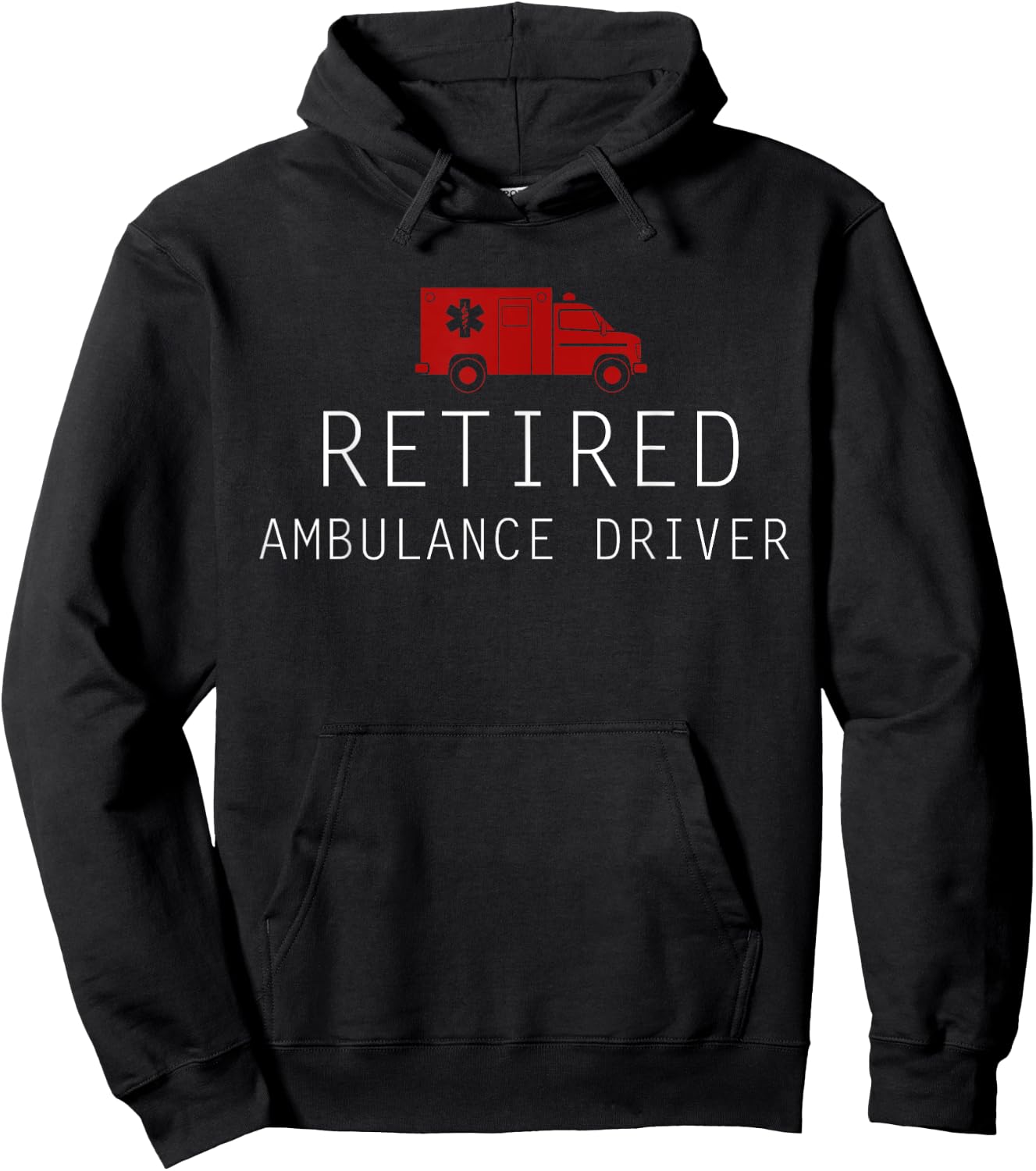 Funny Retired Ambulance Driver Hoodie - Hoodie | Black