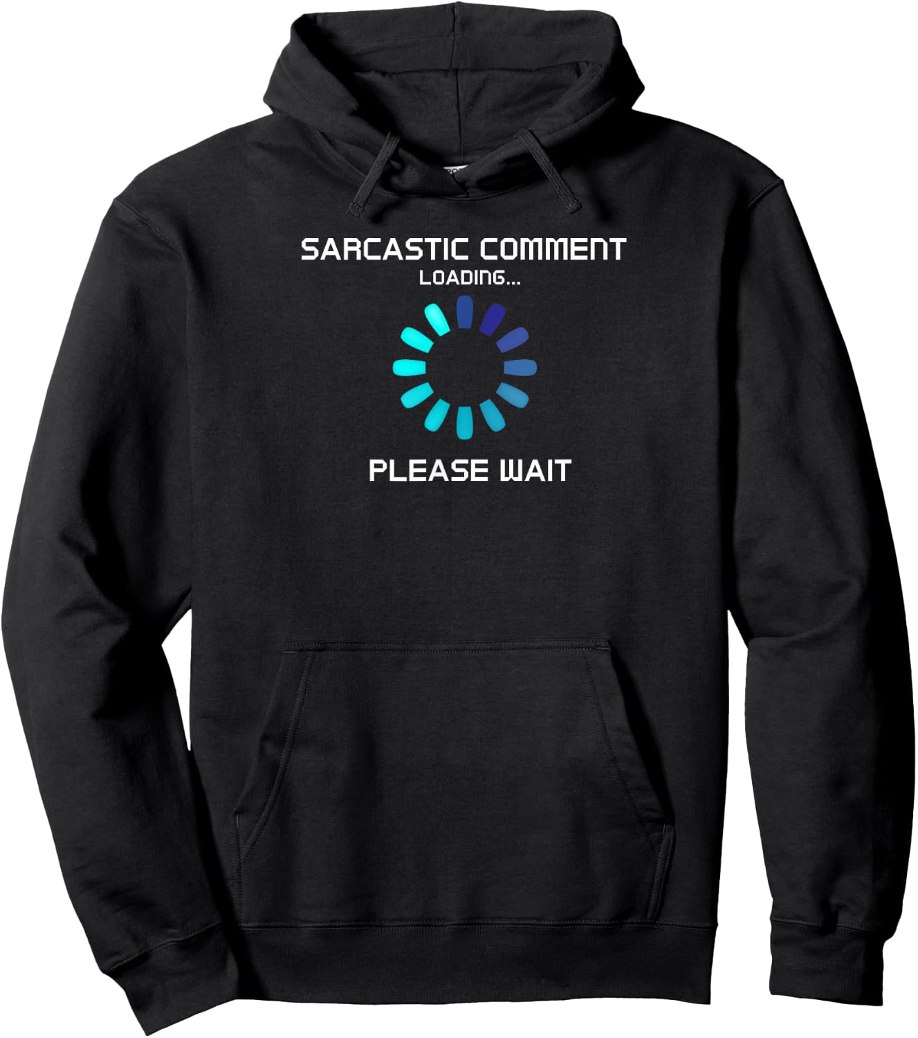 Sarcastic Comment Loading Funny Hoodie - Hoodie | Black