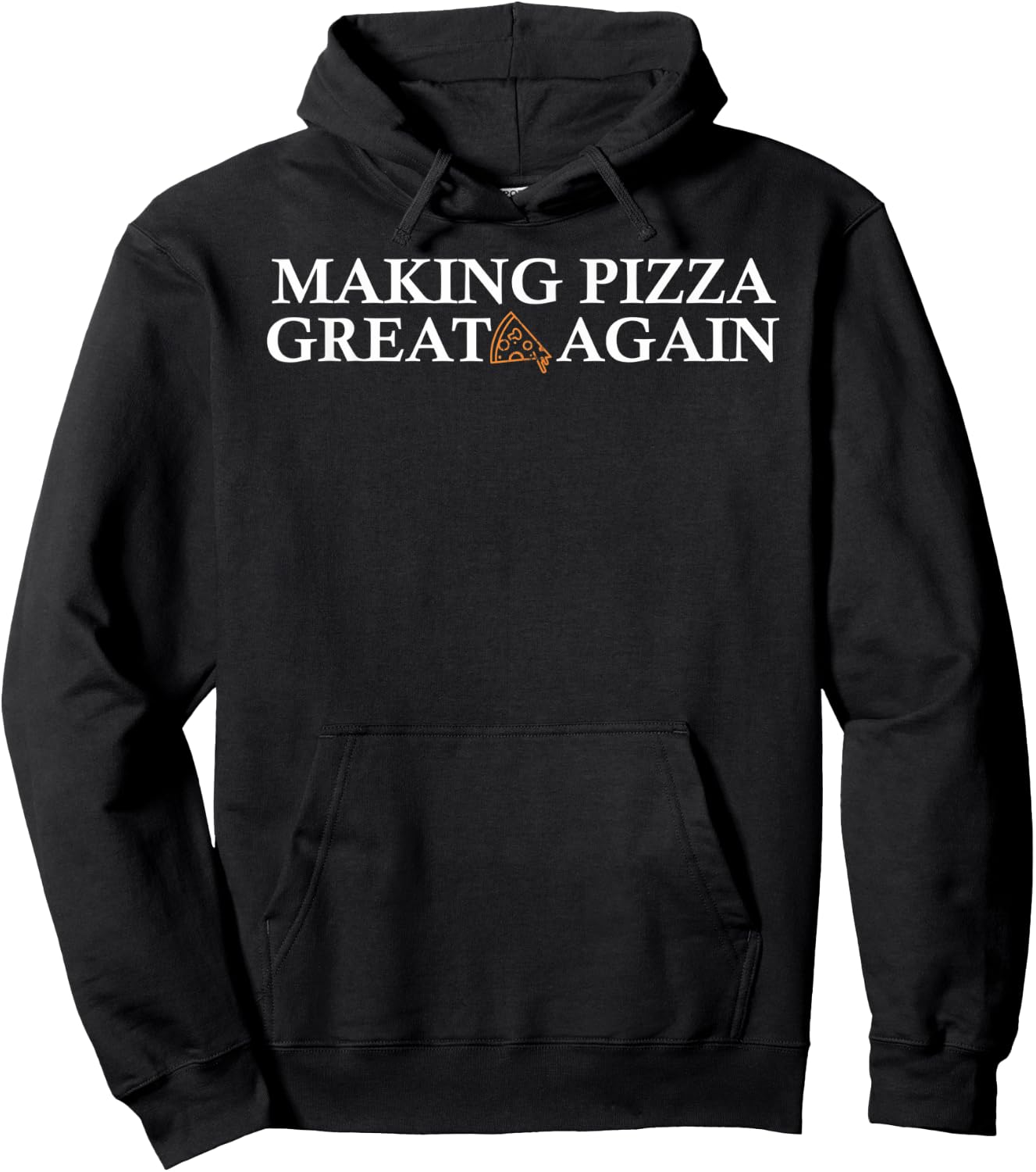 Making pizza great again pizza making for kids men women Hoodie - Hoodie | Black