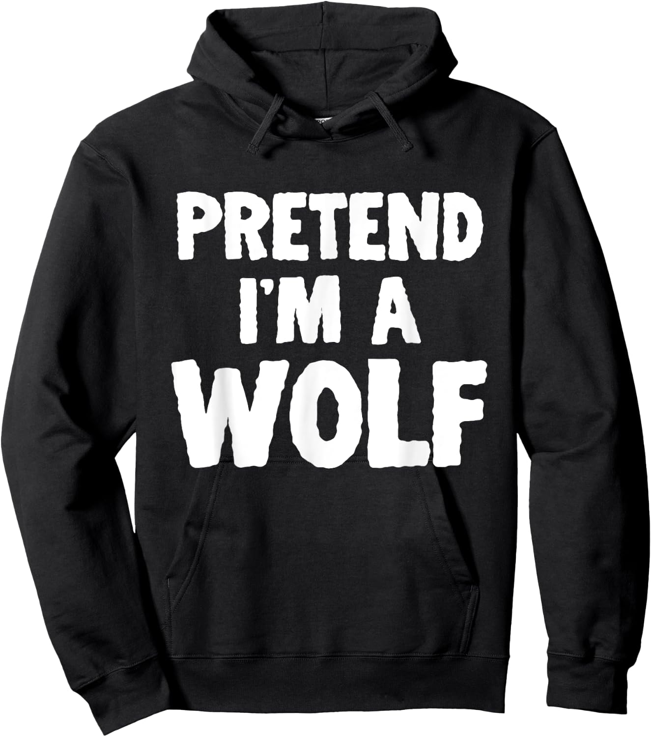 Pretend I'm A Wolf Funny Halloween Costume Humor Hoodie - Hoodie | Black
