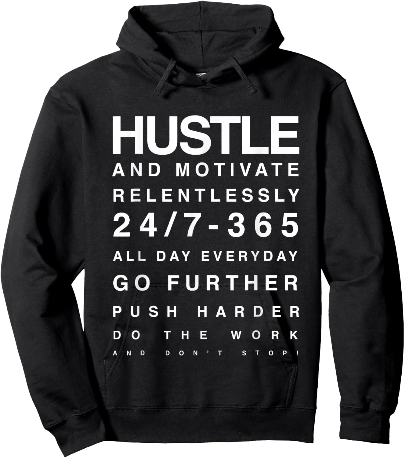 Hustle and motivate, 24/7, 365, Hustle Hard, Hustle everyday Hoodie - Hoodie | Black
