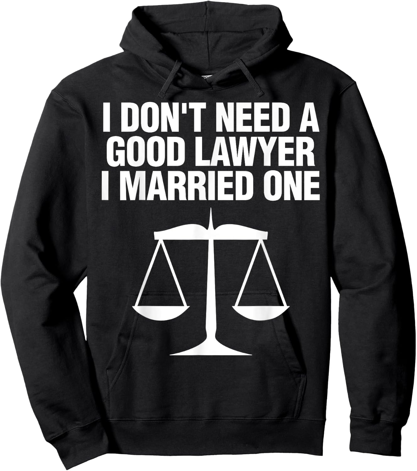 Dont Need A Lawyer I Married One Shirt Scale Of Justice Gift Hoodie - Hoodie | Black