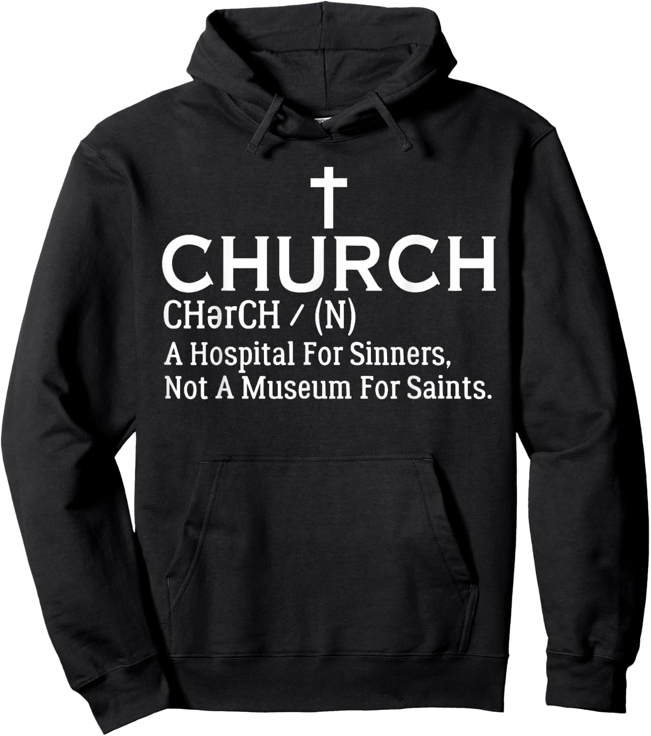 Church Definition Hospital For Sinners Not Museum For Saints Hoodie - Hoodie | Black