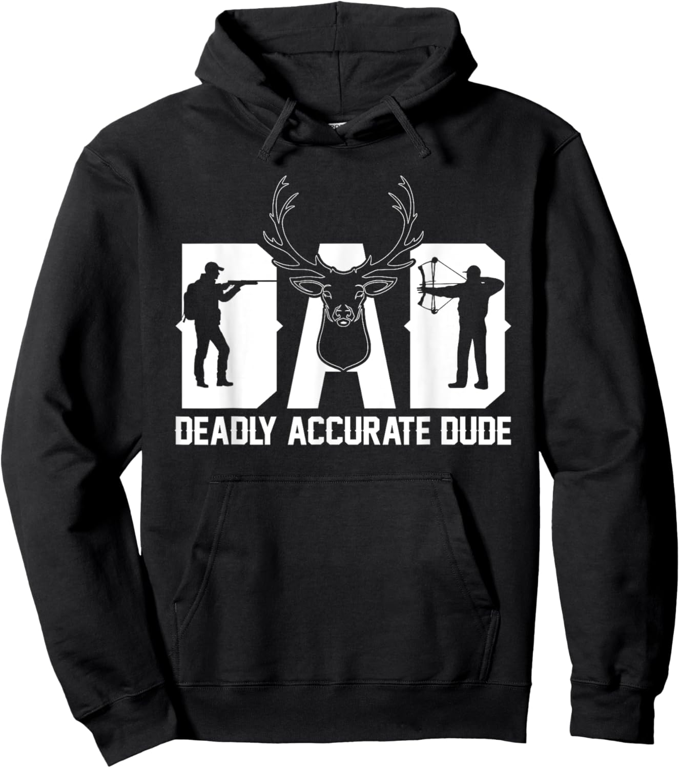 Funny Deer Hunting DAD Deadly Accurate Dude Cool Fathers Day Hoodie - Hoodie | Black
