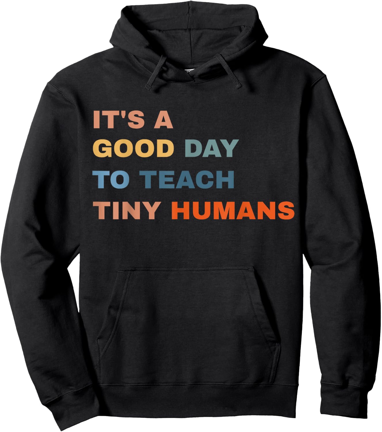 It's a good day to teach tiny humans I Teacher Hoodie - Hoodie | Black