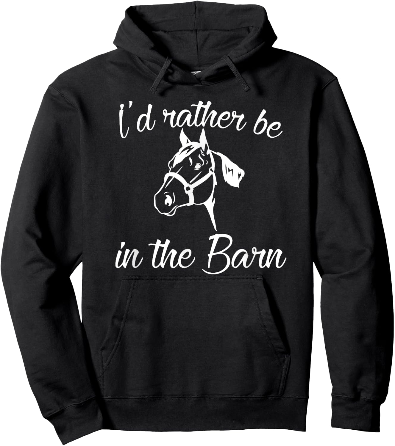 I'd Rather Be In The Barn Funny Horse Equestrian Riding Joke Hoodie - Hoodie | Black