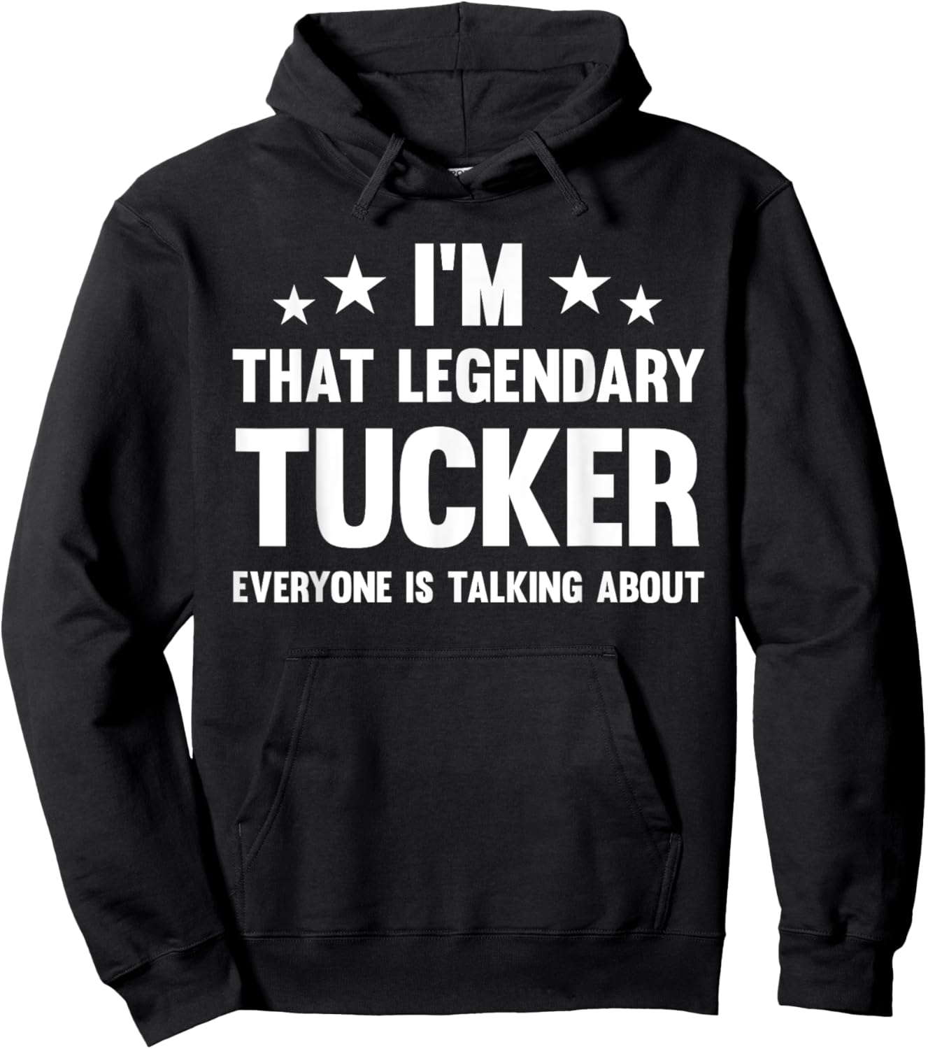 Tucker Personal First Name I'm That Legendary Funny Tucker , Small, Black Hoodie - Hoodie | Black