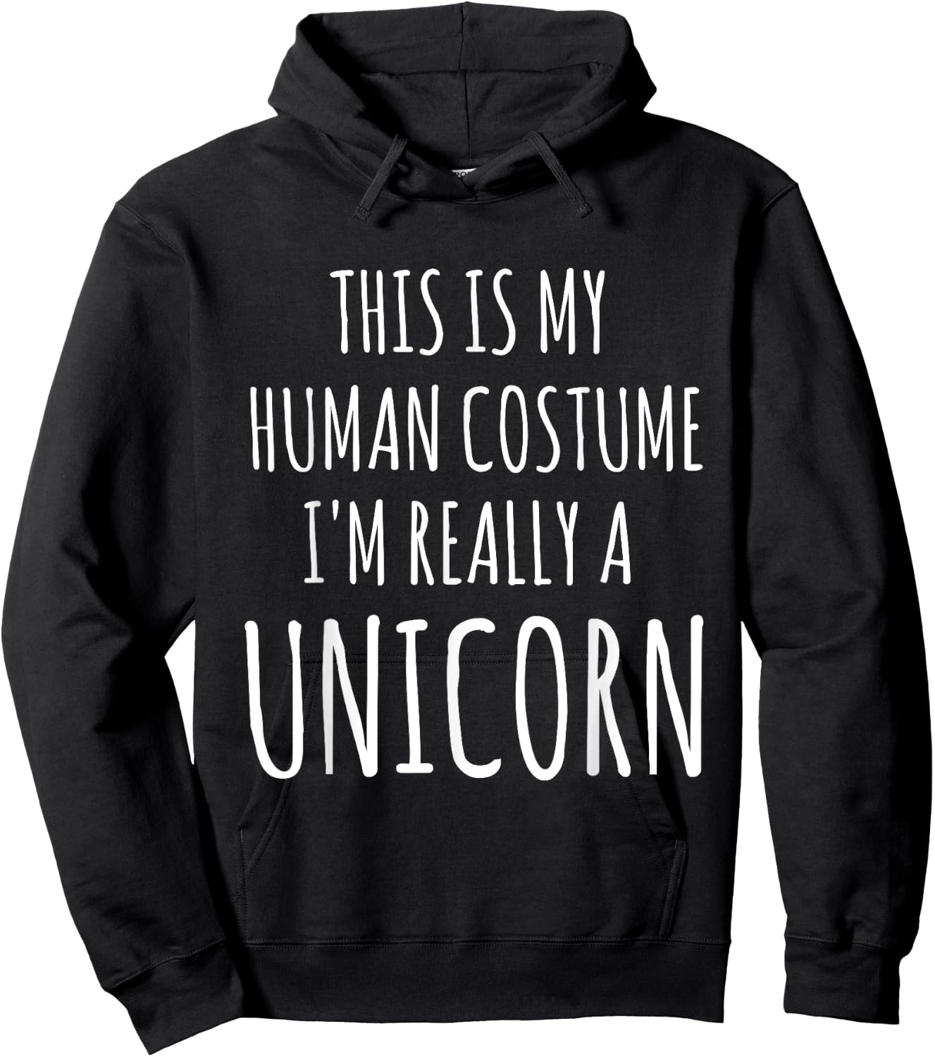 This Is My Human Costume I'm Really A Unicorn Hoodie - Hoodie | Black