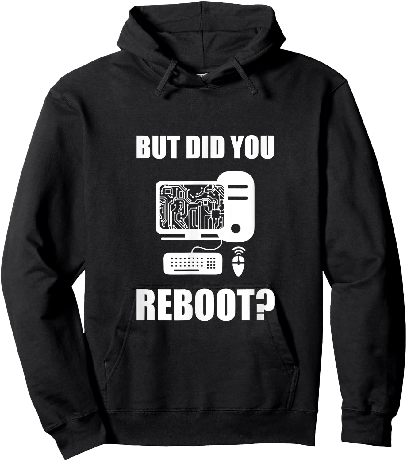 But Did You Reboot Hoodie - Hoodie | Black