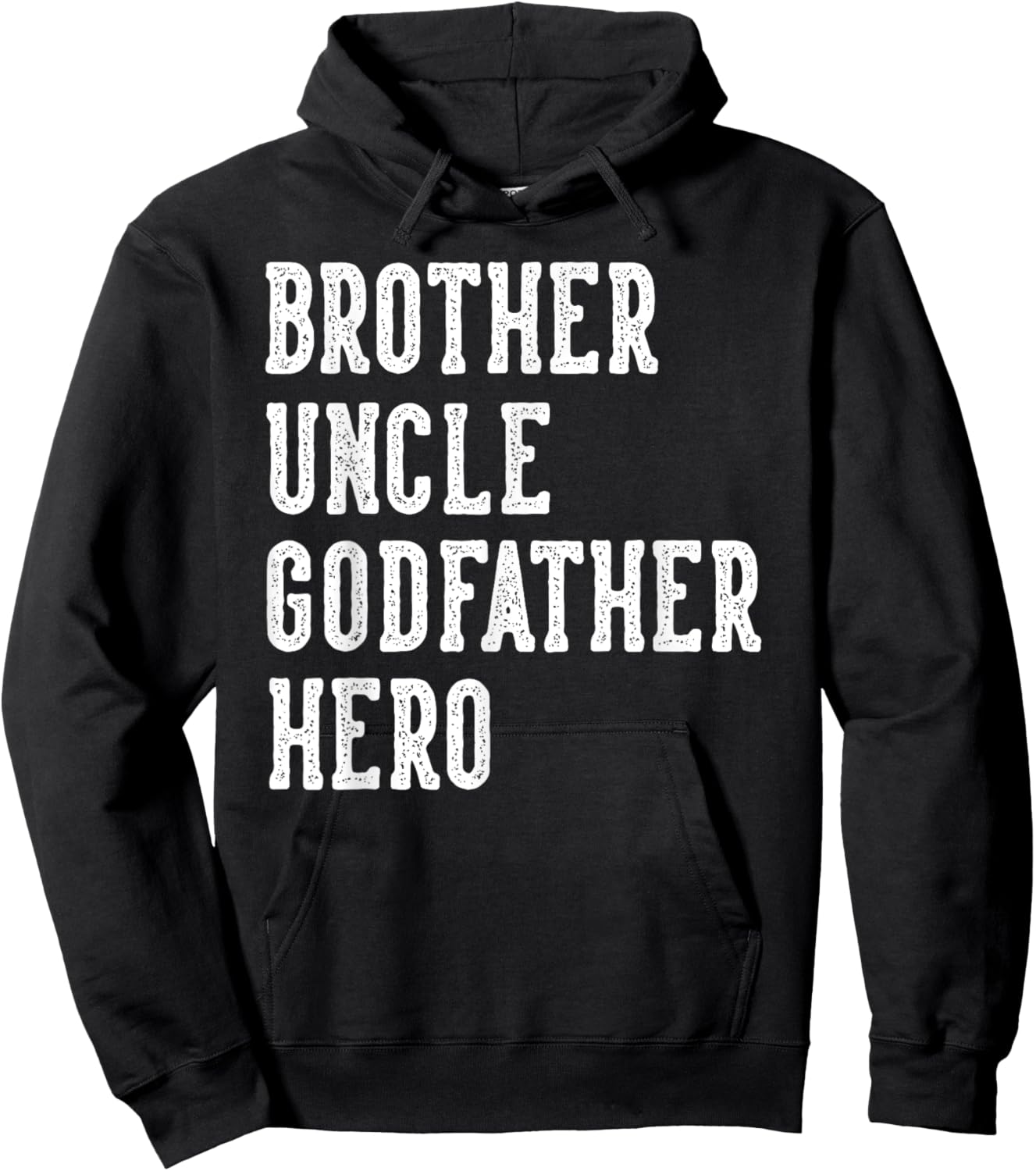 Brother Uncle Godfather Hero Father's Day Uncle Birthday Hoodie - Hoodie | Black
