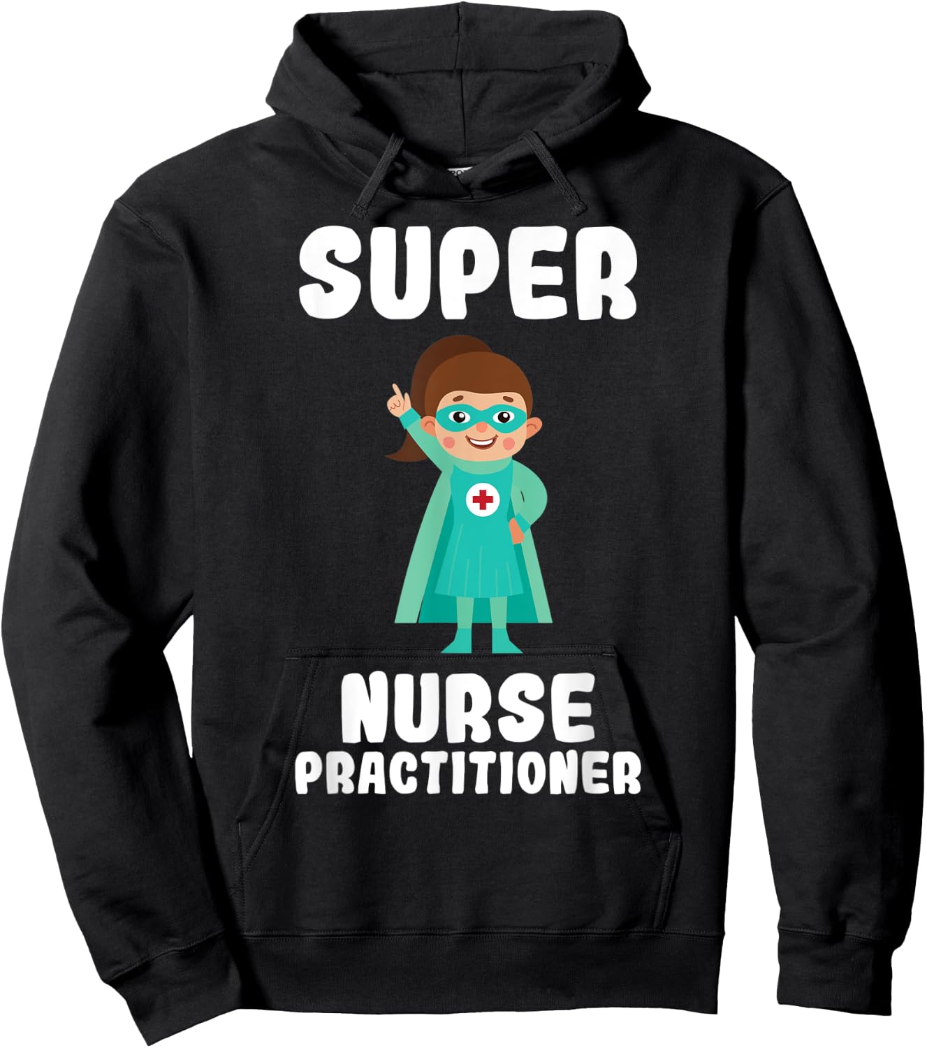 Super Nurse Practitioner Funny Cute Women Nurses Shirt Hoodie - Hoodie | Black