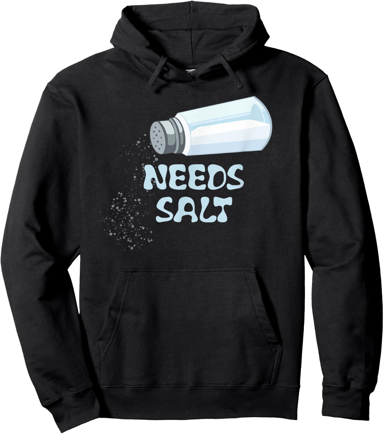 Needs Salt Funny Hoodie - Hoodie | Black