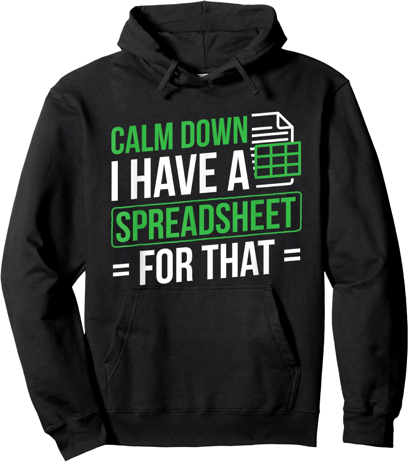 I Have A Spreadsheet For That Accountant Spreadsheet Hoodie - Hoodie | Black