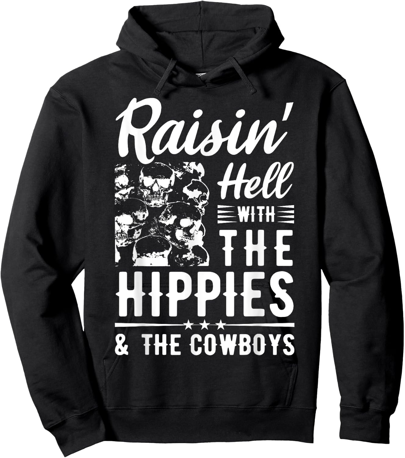 Raisin' Hell With The Hippies & The Cowboys Country Music Hoodie - Hoodie | Black