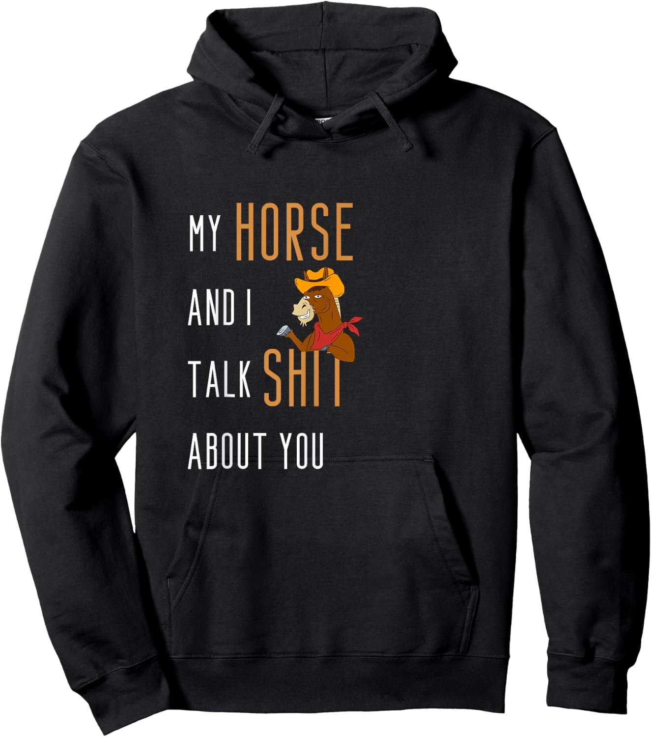 My Horse And I Talk Shit About You Funny Horse Riding Hoodie - Hoodie | Black