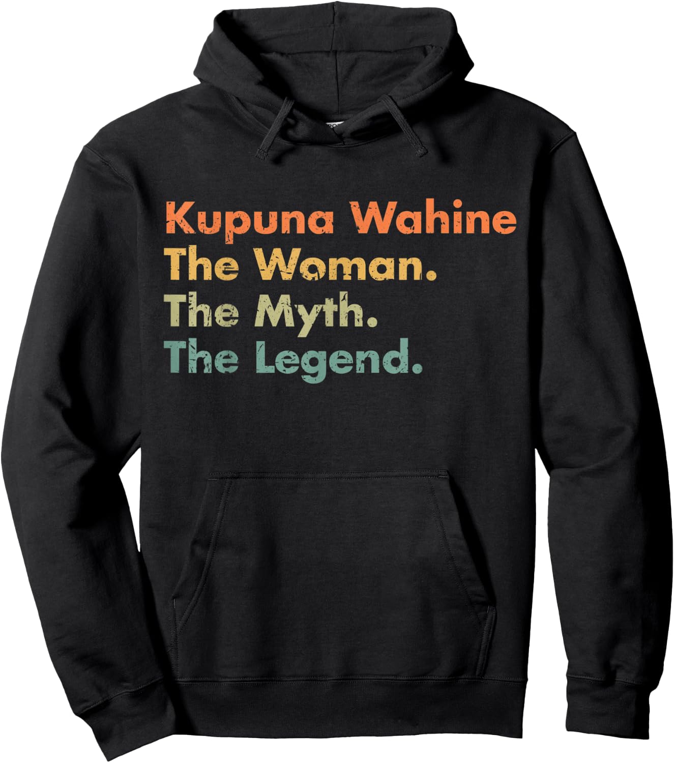 Kupuna Wahine The Woman The Myth The Legend Mom Grandma Hoodie - Hoodie | Black