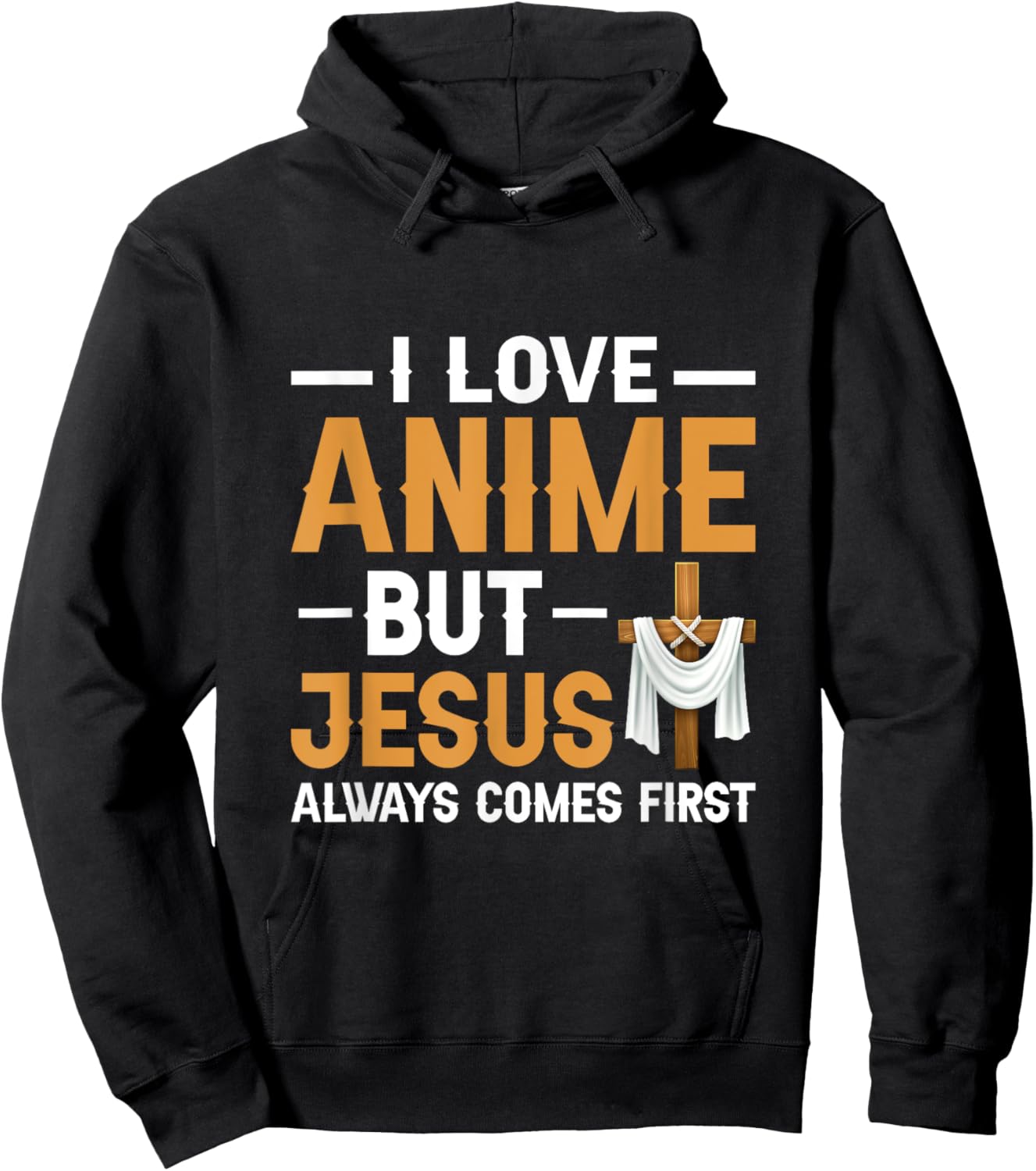 I Love Anime But Jesus Always Comes First Religion Hoodie - Hoodie | Black